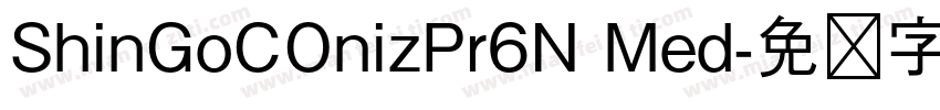 ShinGoCOnizPr6N Med字体转换